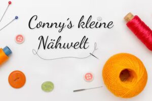 Conny&rsquo;s kleine N&auml;hwelt
