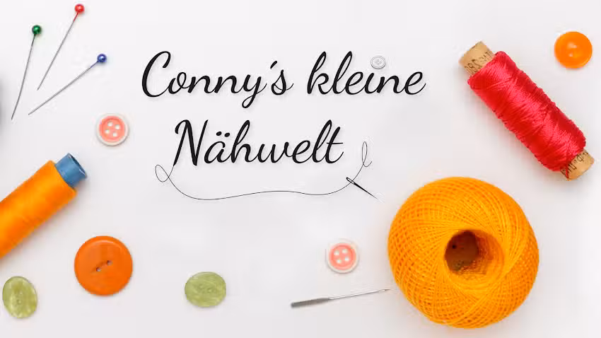 Conny&rsquo;s kleine N&auml;hwelt
